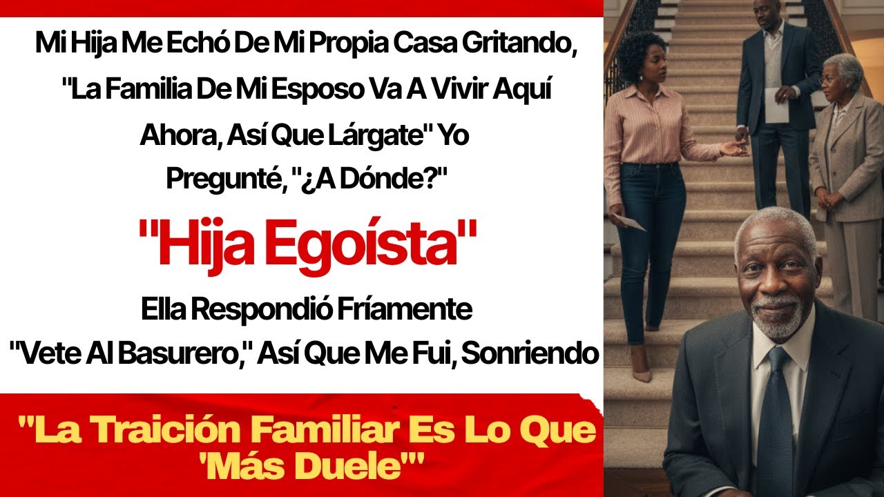 MI HIJA ME ECHÓ DE MI PROPIA CASA — SE ARREPINTIÓ EN UNA SEMANA