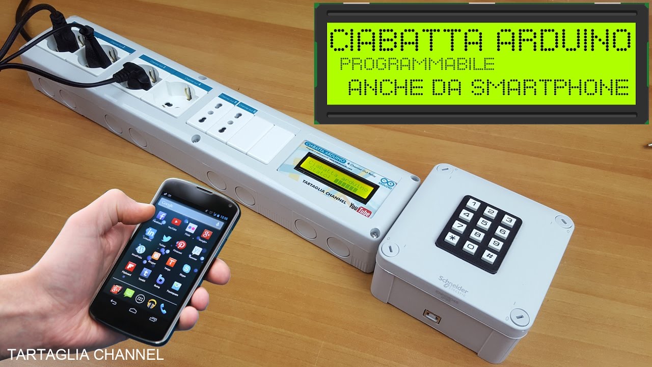 Ciabatta domotica programmabile con arduino - anche da smartphone - tartaglia channel