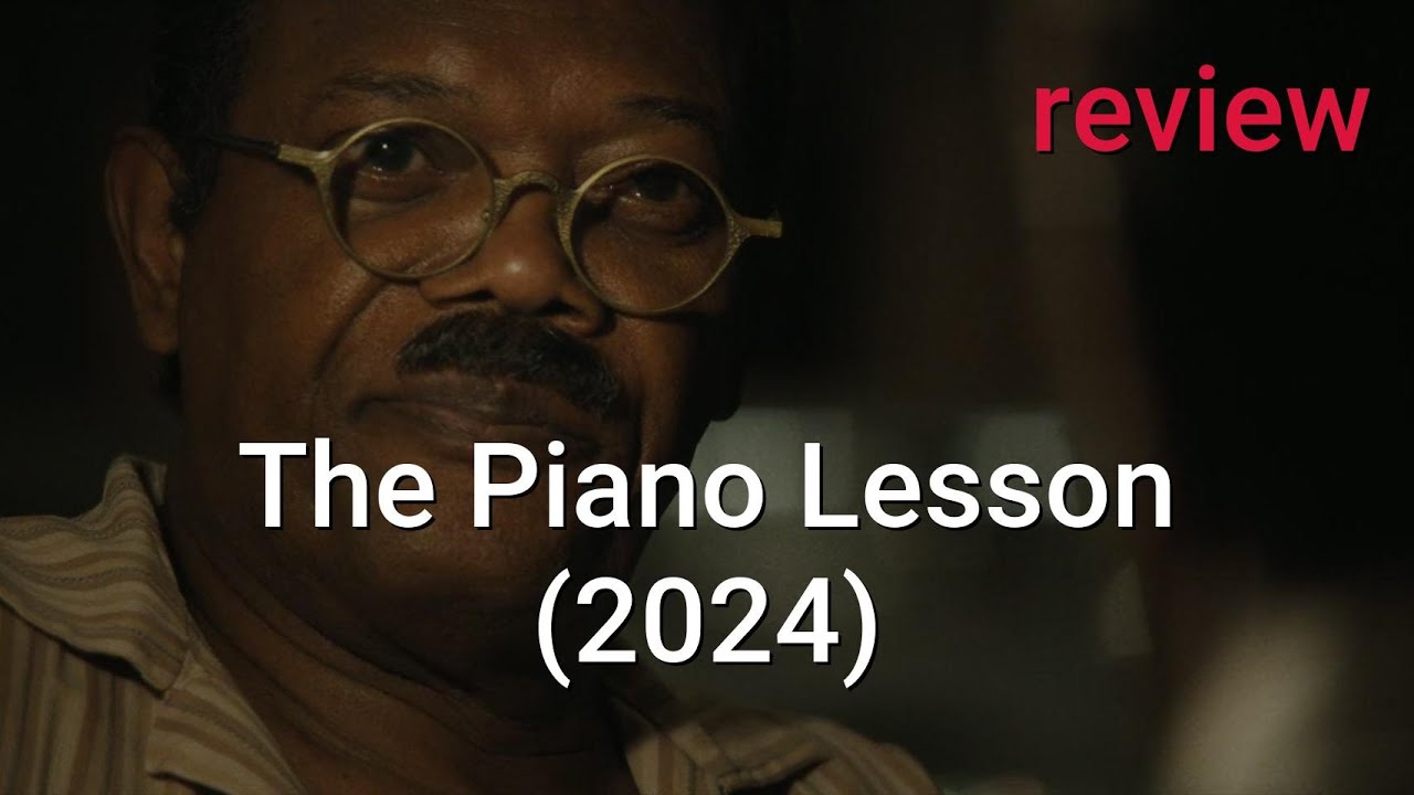 Review: The Piano Lesson (2024) - Samuel L. Jackson, John David Washington, Danielle Deadwyler