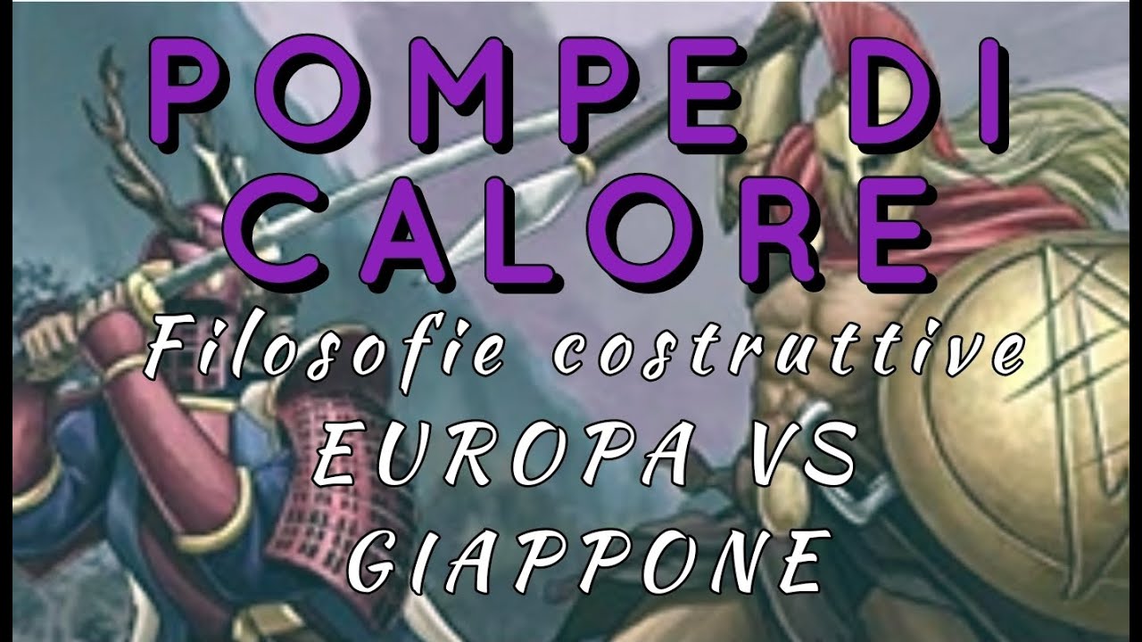 POMPE DI CALORE. Filosofie costruttive: EUROPA VS GIAPPONE