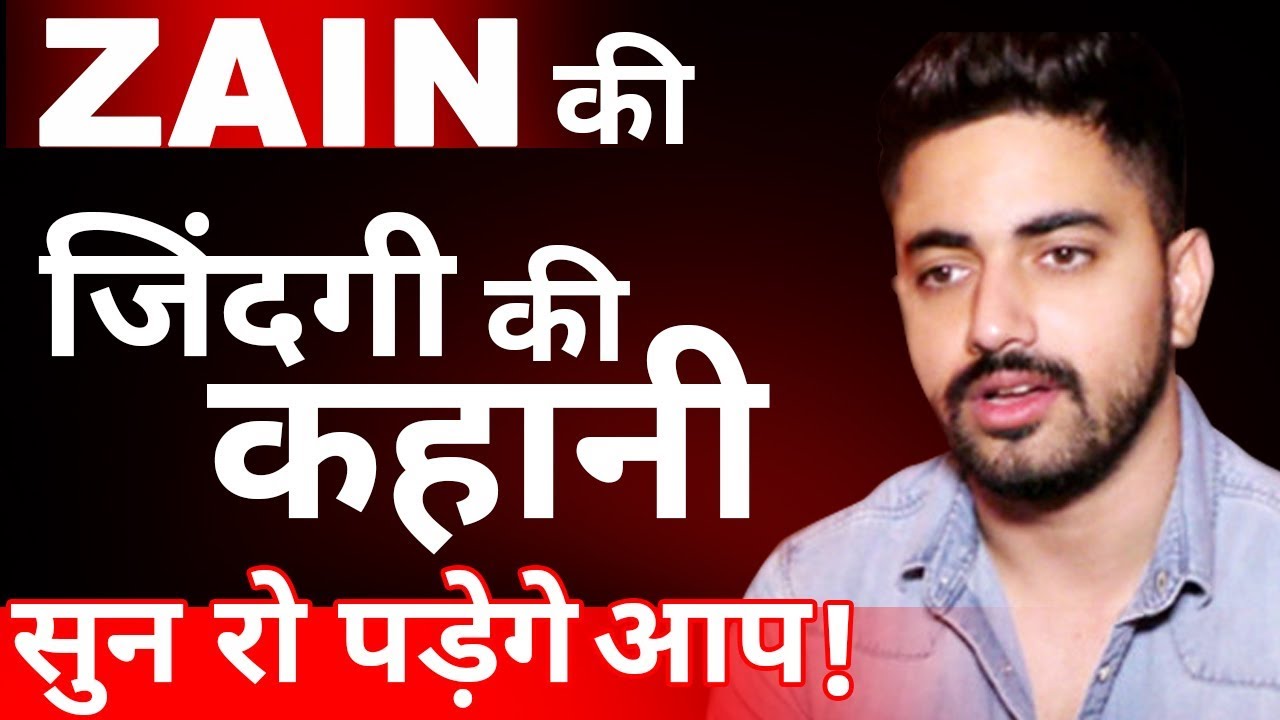Zain Imam’s Struggling story will make you Emotional !