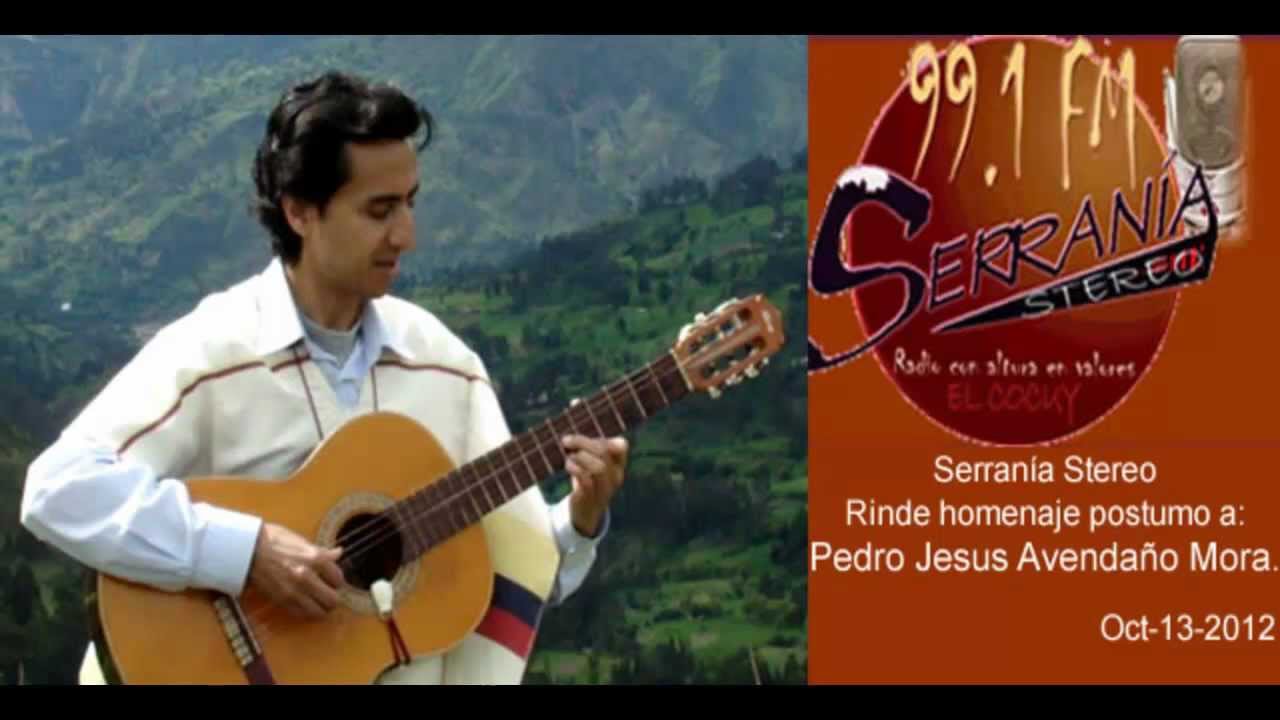 Serrania Stereo rinde homenaje postumo al Guitarrista: Pedro Jesus Avendaño Mora.