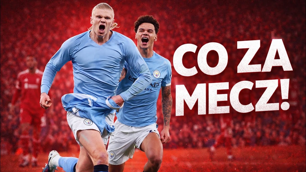 LIVERPOOL – MANCHESTER CITY 1:2. MŁOT SZOBOSZLAIA, EGZEKUCJA HAALANDA, NERWY DO KOŃCA