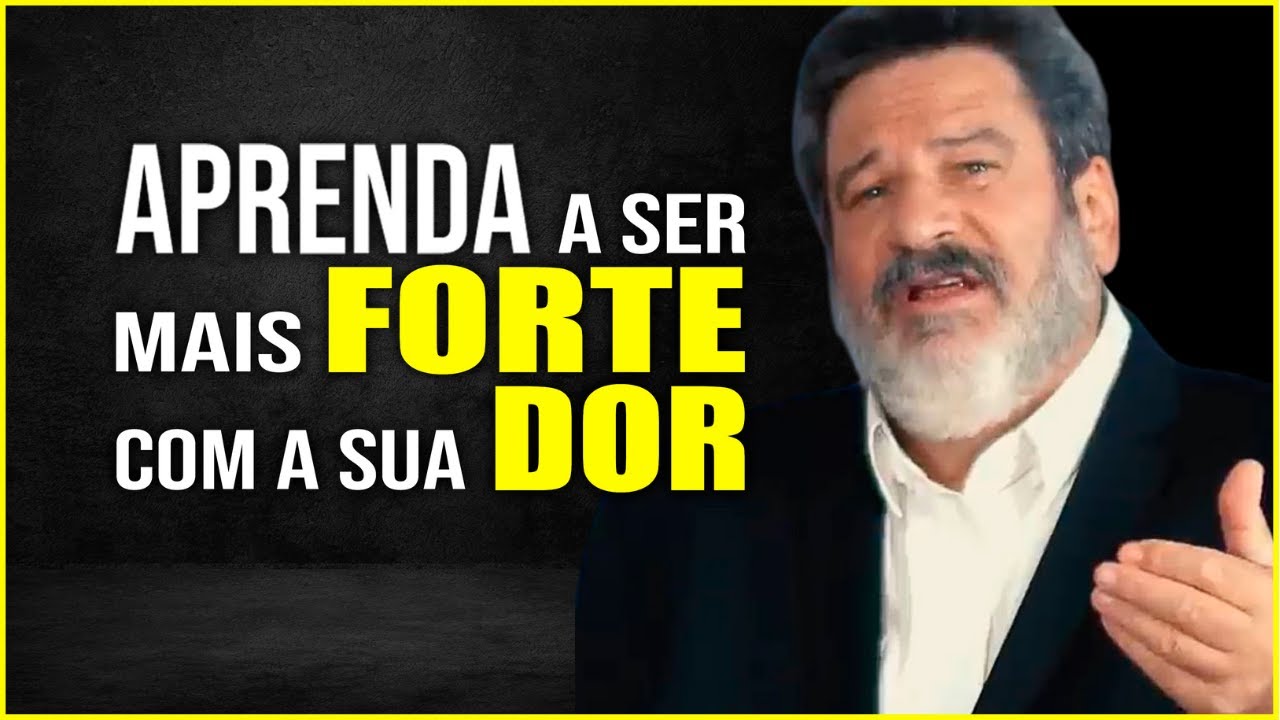 APRENDA a se FORTALECER com a sua DOR | M&aacute;rio Cortella