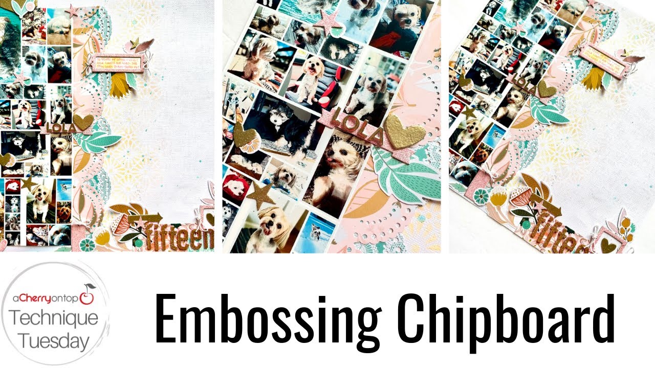 Embossing Chipboard - Technique Tuesday