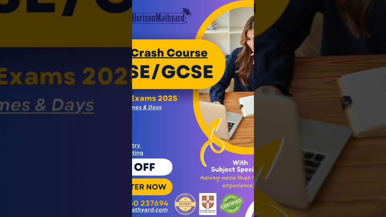 GCSE, IGCSE, O & A Level Crash Course - May/June 2025 Exams**Boost Your Grades in Just a Few Weeks!*