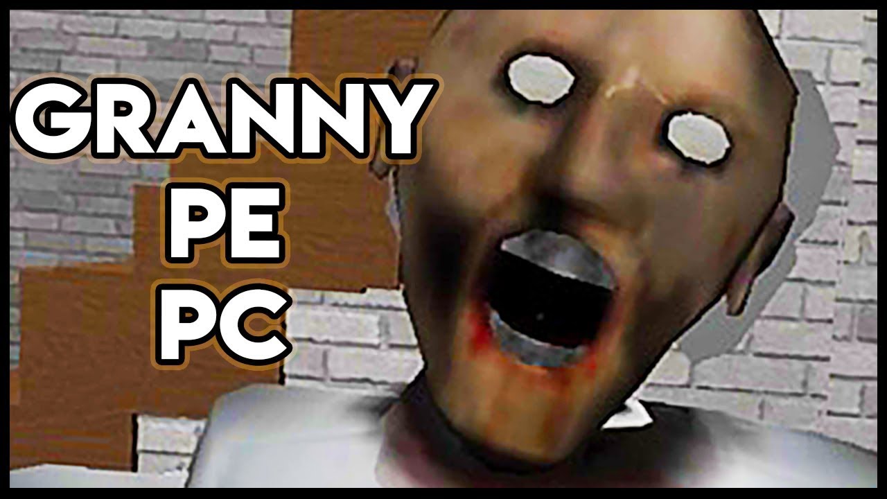 GRANNY A APARUT PE PC !