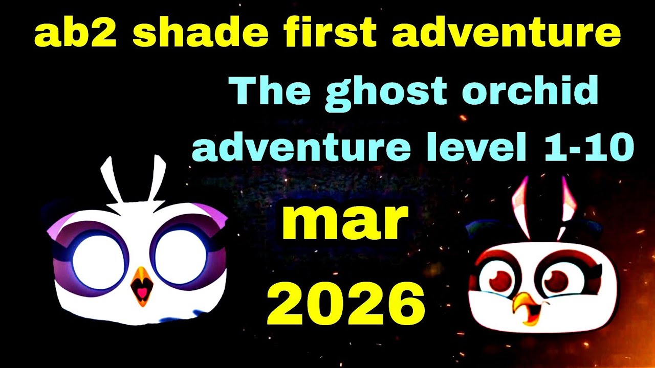 Angry birds 2 shade first ever adventure the ghost orchid adventure level 1-10 walkthrough #ab2