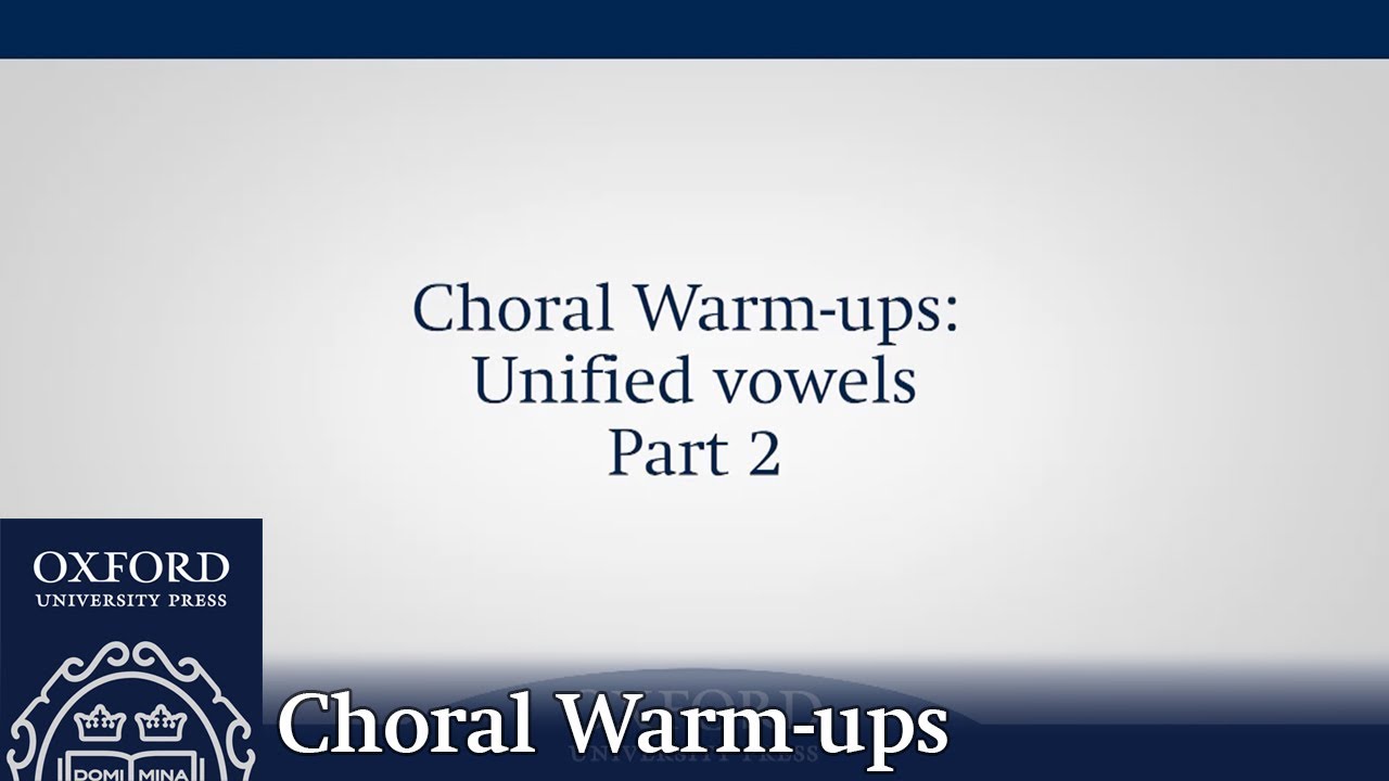Choral Warm-ups: Unified vowels (part 2) | James Davey