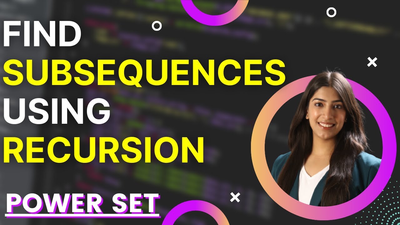 7. Subsequences, Power Set using Recursion Code - Practise with me, understand code in detail! 🚀🔥