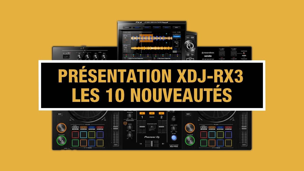 XDJ RX3 Pioneer – Le meilleur contrôleur dj autonome tout-en-un pour l’évènementiel ? FR