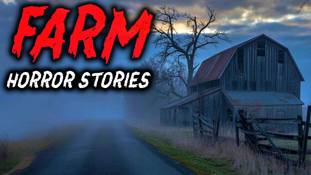 7 True Farm Horror Stories | 