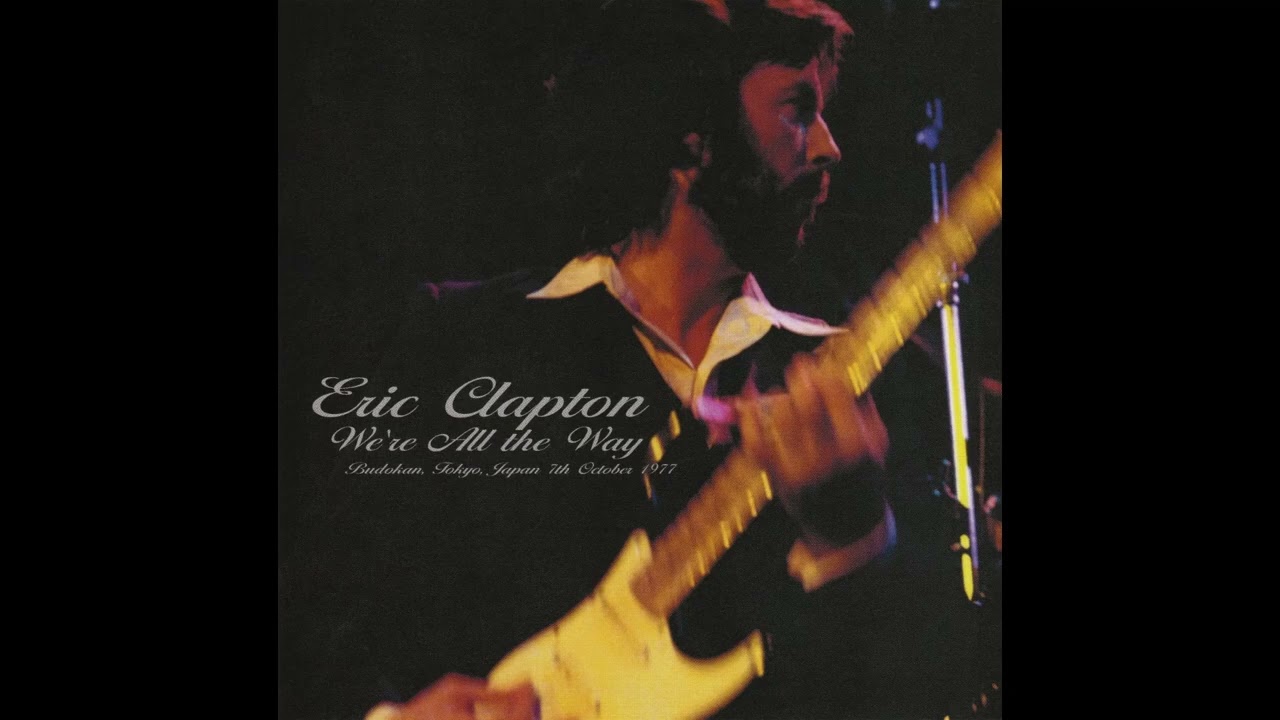 Eric Clapton - 1977-10-07 Nippon Budokan Tokyo, Japan [AUD] (Source 2)