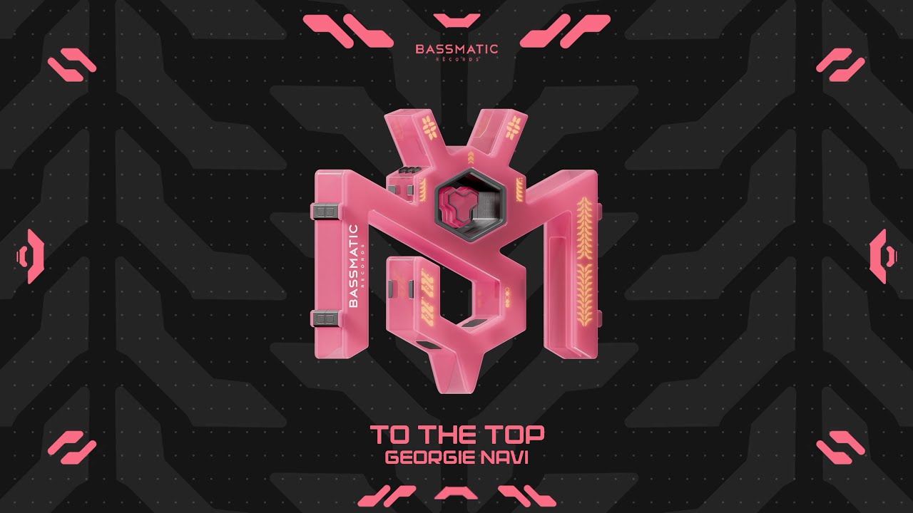 Georgie Navi - To The Top | Bassmatic Records