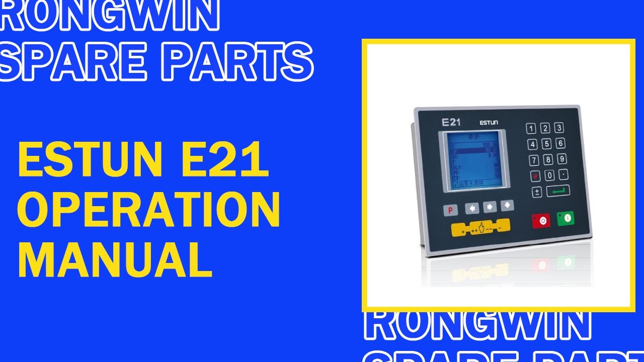 Rongwin guides you how to use E21 operation manual to easily control NC bending machine