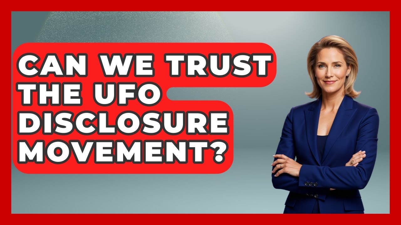 Can We Trust The UFO Disclosure Movement? - All About Myths and Conspiracies