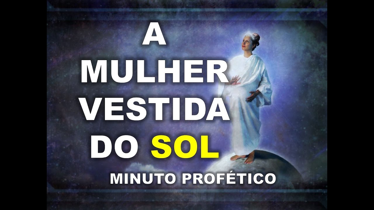 A Mulher vestida do Sol: Igreja, ISRAEL, Maria? ou um PLANETA?