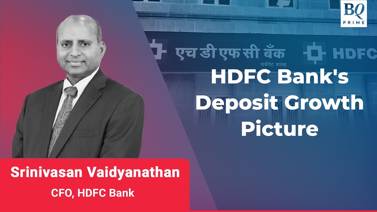 HDFC Bank CFO On Deposit Growth Picture | BQ Prime