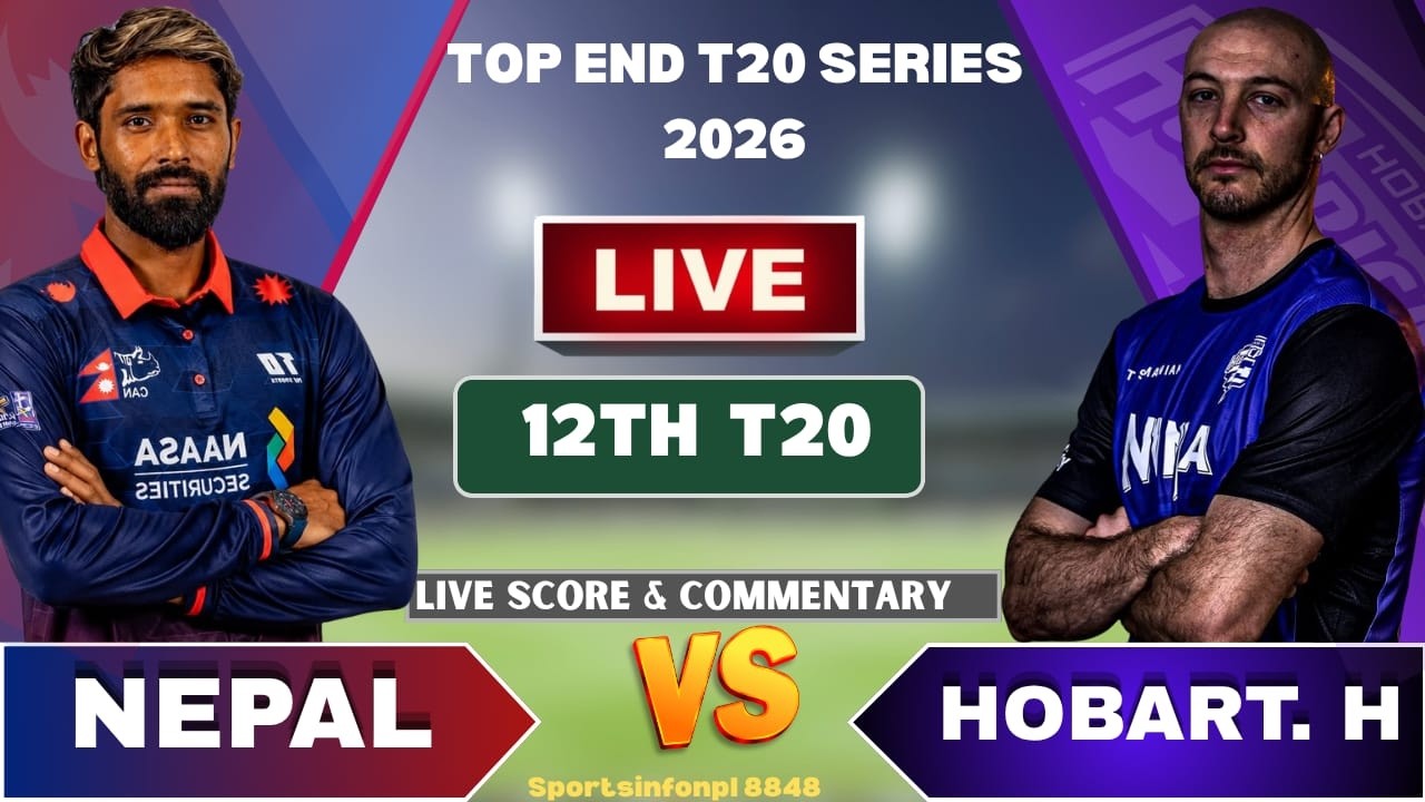🔴NEPAL 'A' VS HOBART HURRICANES LIVE SCORE & COMMENTARY | TOP END T20 SERIES 12TH MATCH | NEP VS HHA