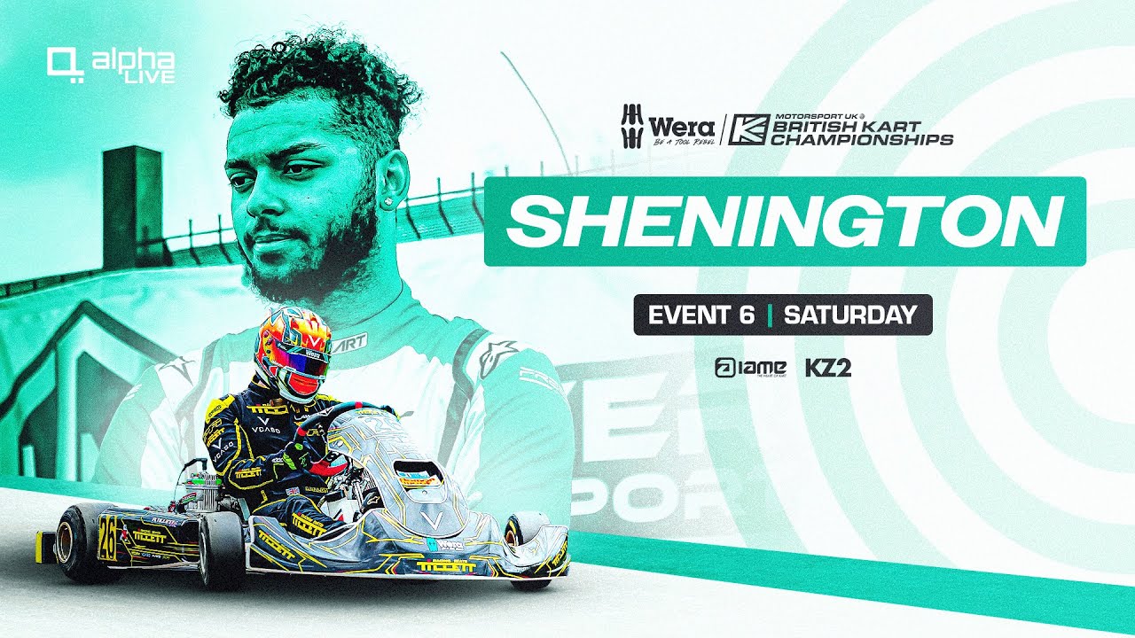 Shenington | Event 6 LIVE | Saturday | Wera Tools British Kart Championships