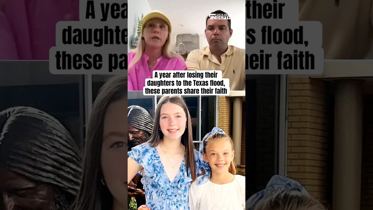 A year after losing their daughters to the Texas flood, these parents share their faith