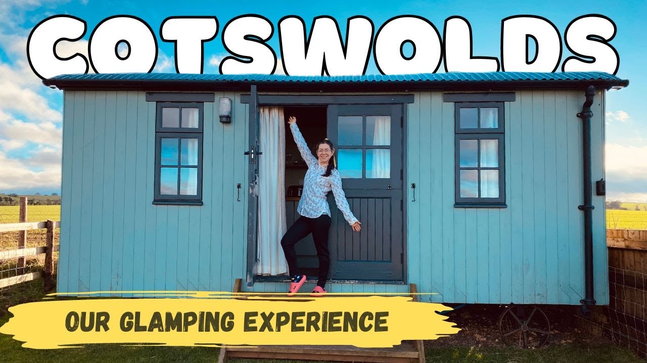 We Stayed in a Shepherds Hut in the Cotswolds • Our Glamping Experience