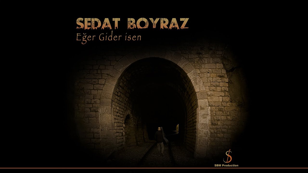 Sedat Boyraz - EĞER GİDER İSEN