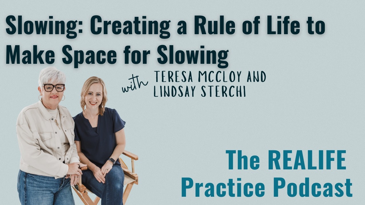 S5, Ep  04 Slowing: Creating a Rule of Life to Make Space for Slowing