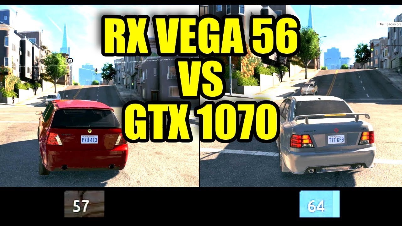 GPU FIGHT - RX VEGA 56 vs  GTX 1070