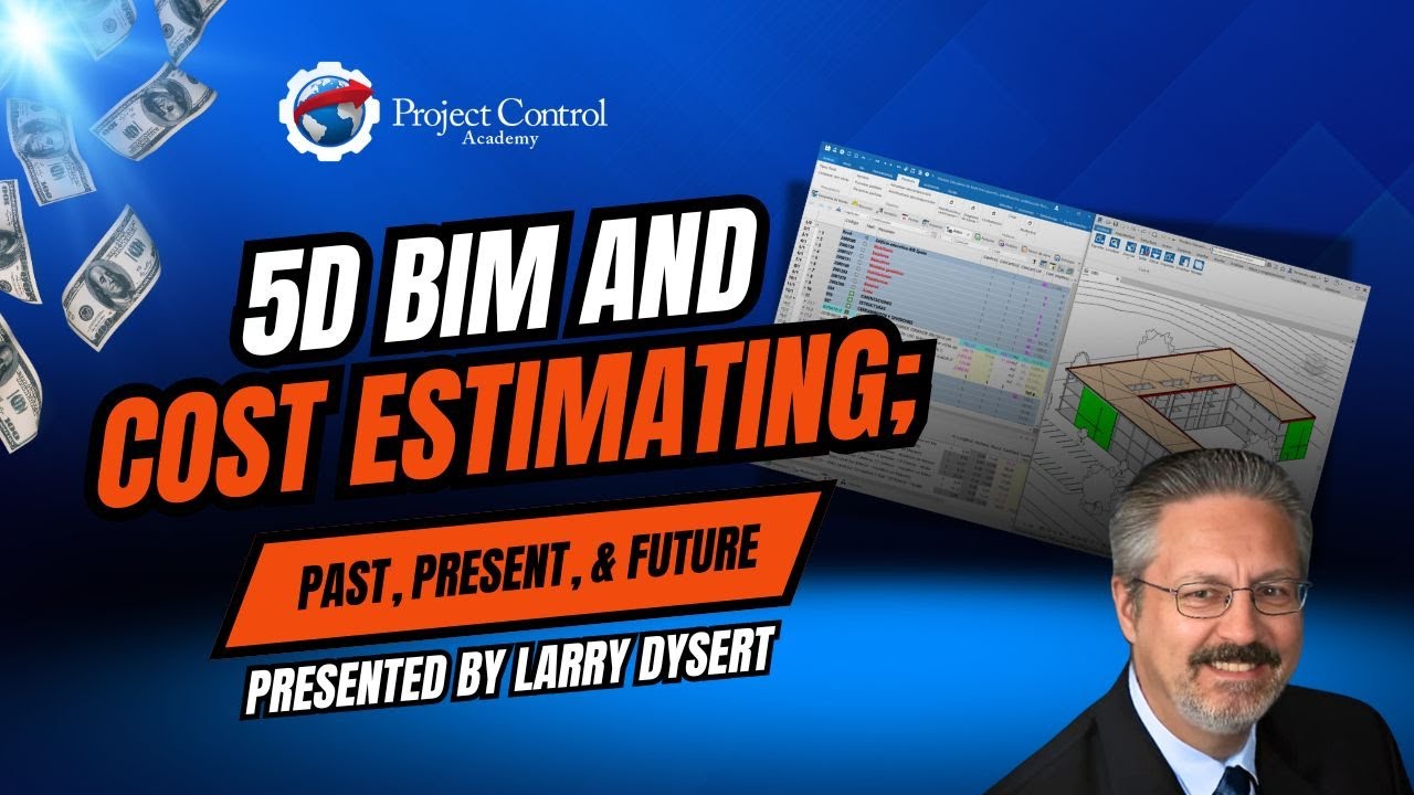 5D BIM and Cost Estimating; Past, Present, & Future