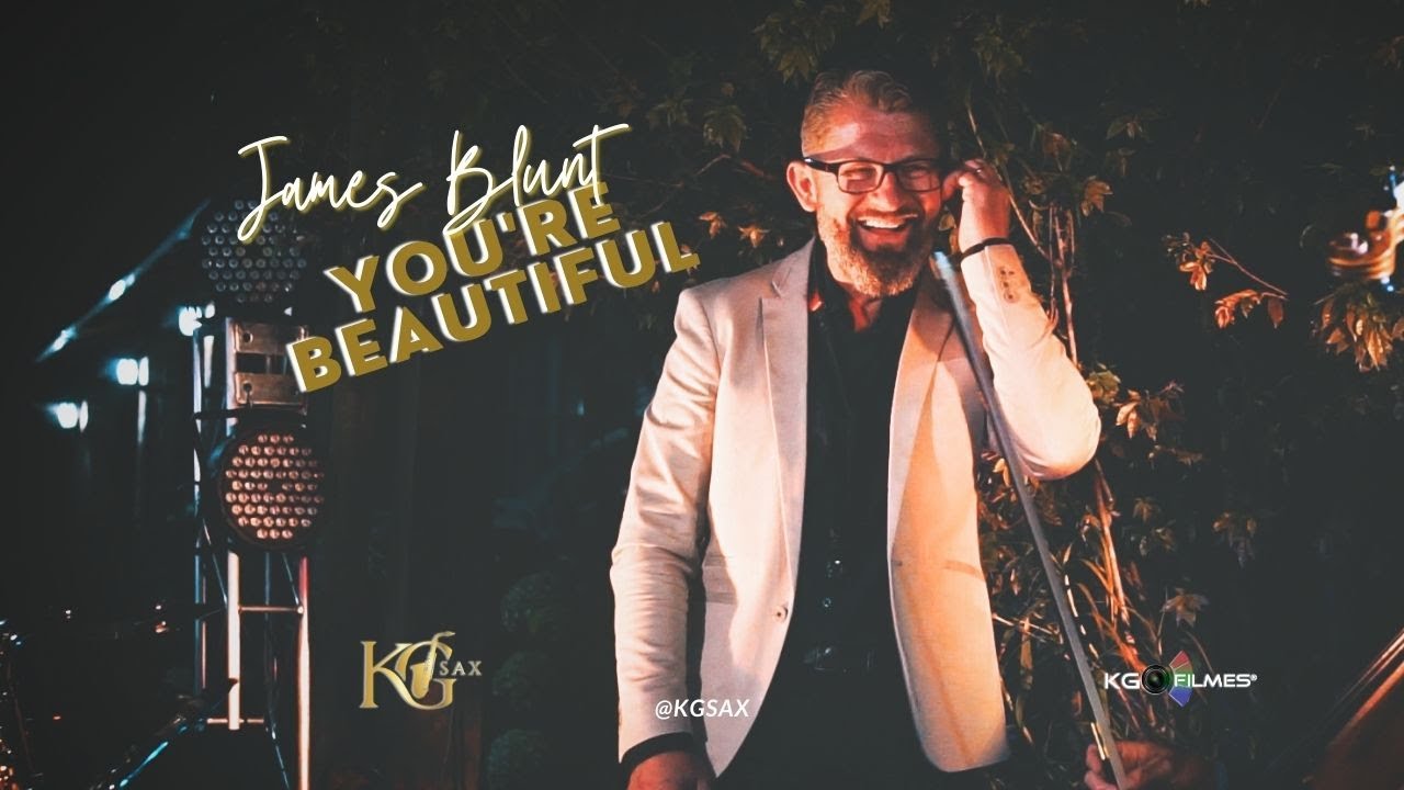 James Blunt - You're Beautiful - KG SAX - Live