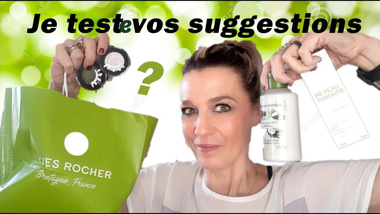 🌸 YVES ROCHER 🌸 Je teste des nouveautés ainsi que vos produits favoris suggérés✨ (Que dire ?)