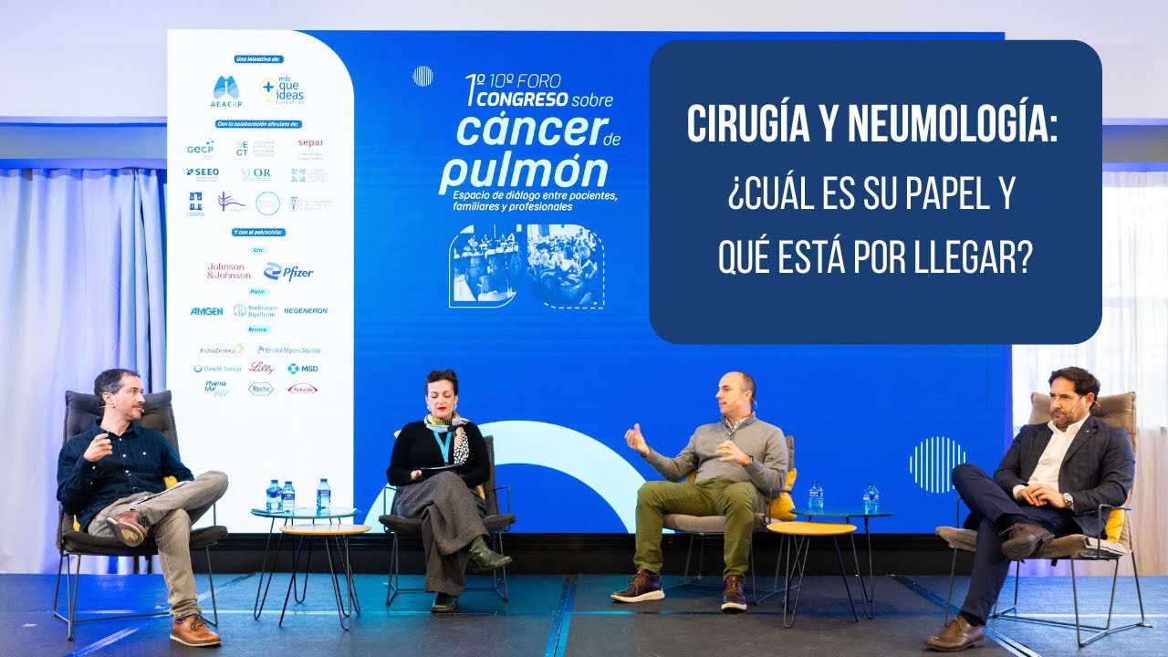 CÁNCER DE PULMÓN: Cirugía y neumología (Sesión 2 - Congreso sobre Cáncer de Pulmón)