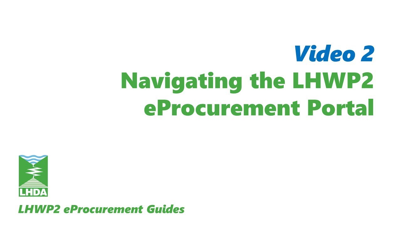 LHWP2 eProcurement Guides Part 2: Navigating the eProcurement Portal