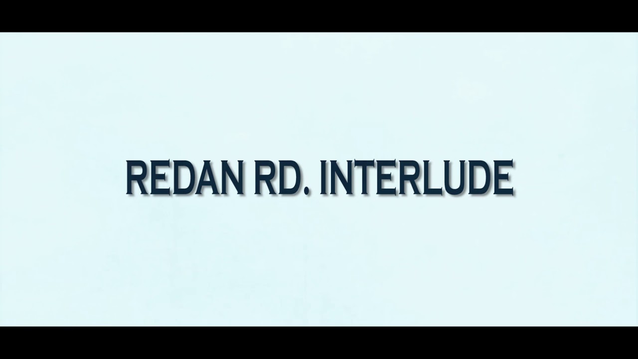 Redan Rd. Interlude (Official Video)