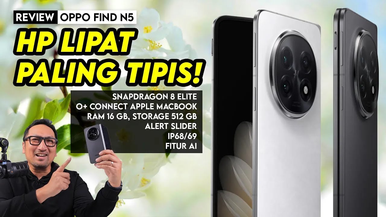 HP LIPAT PALING TIPIS DI DUNIA! Performa Kencang, Baterai Besar, Kamera Keren: Review OPPO Find N5