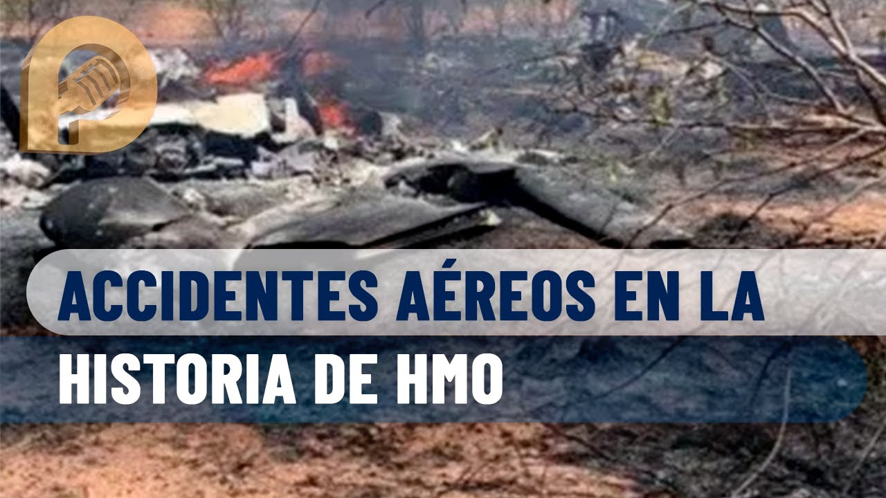 4 accidentes aéreos marcan la historia de Hermosillo, todos por falla en el motor: cronista
