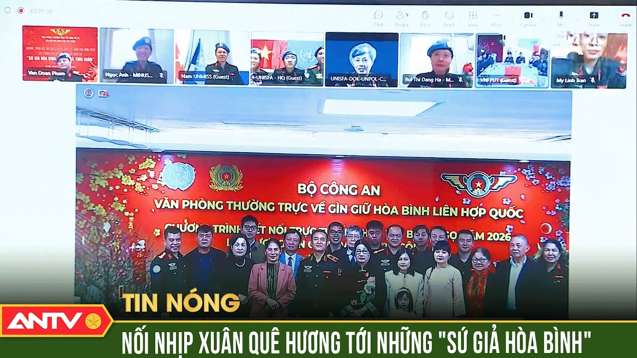 Kết nối hơi ấm quê hương tới những “Sứ giả hòa bình” đang làm nhiệm vụ tại các phái bộ | ANTV