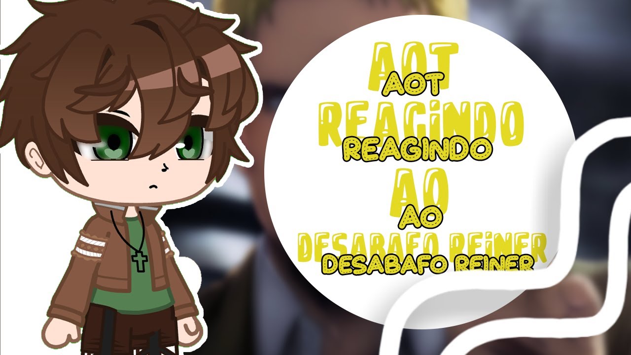AOT Reagindo ao desabafo do Reiner || AniRap || GachaClub ||