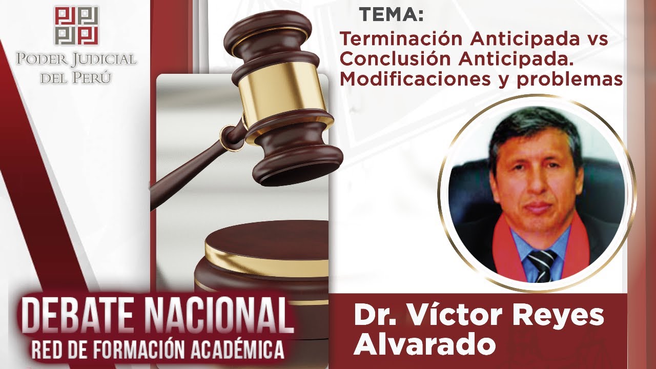 Terminación Anticipada vs Conclusión Anticipada: Modificaciones y Problemas | Dr. Víctor Reyes A.