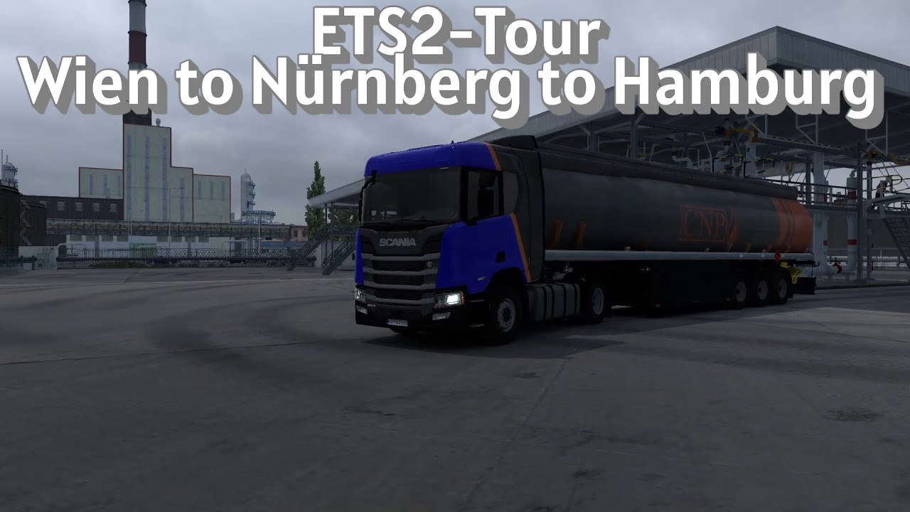 ETS2 Long Tour Wien to Nürnberg to Hamburg