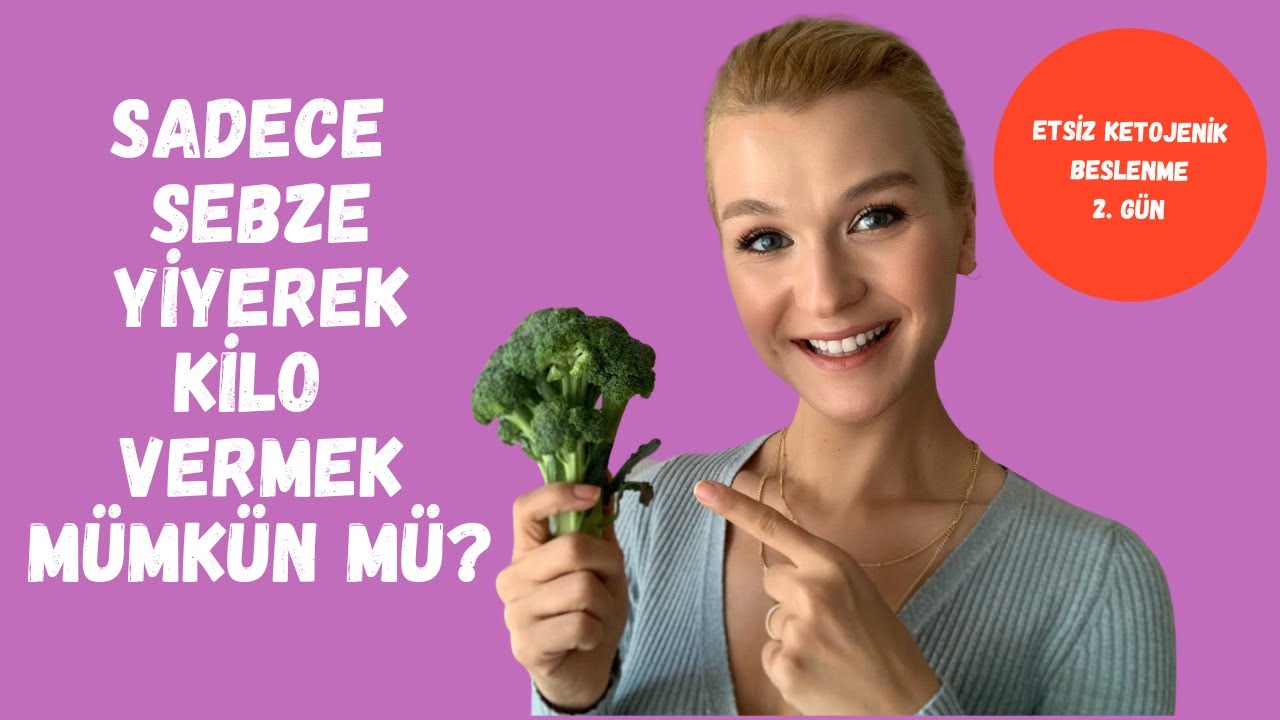 SADECE SEBZE YİYEREK KİLO VERMEK MÜMKÜN MÜ? - 2. GÜN - ARALIKLI ORUÇ VE KETOJENİK BESLENME BİRLİKTE