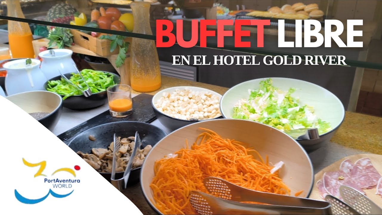 Así Es El BUFFET LIBRE Del HOTEL GOLD RIVER En Port Aventura
