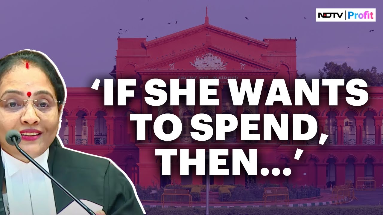 Karnataka HC Judge Says This To Woman Seeking Rs 6 Lakh/ Month Alimony