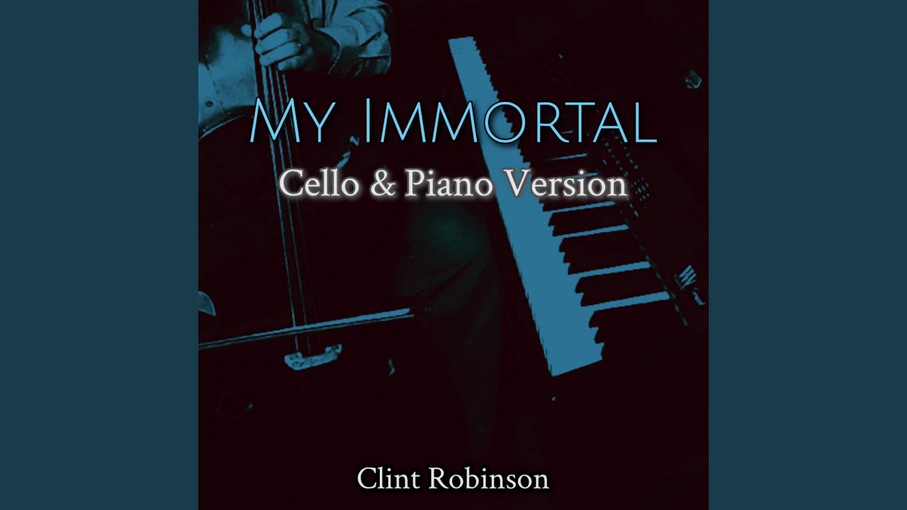My Immortal (Cello & Piano Version)