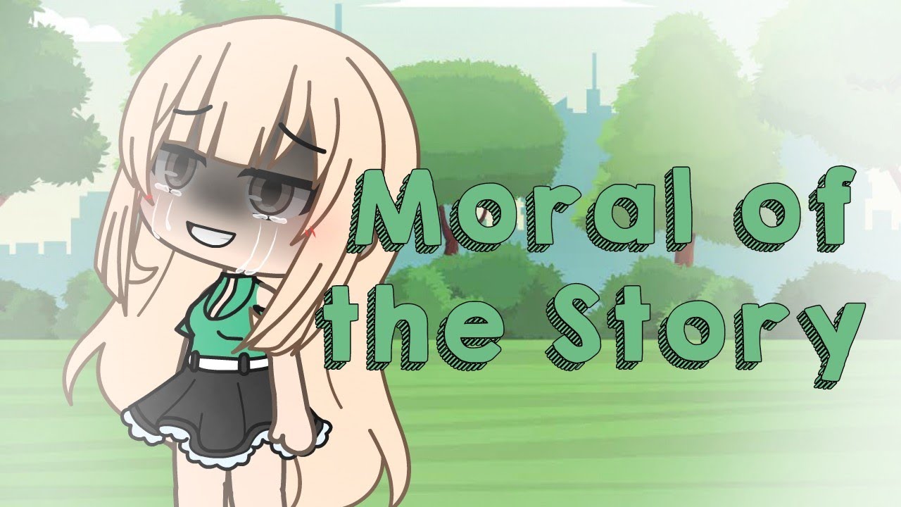Moral of the Story || Gacha Life Music Video || ft.「 Azumi_Kun 」
