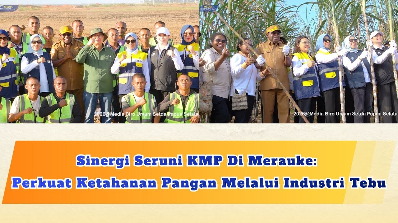 Industri Tebu Merauke: Sinergi Seruni KMP Perkuat Pangan Nasional Dari Timur Indonesia.