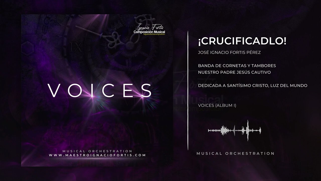 ¡CRUCIFICADLO!  (ÁLBUM VOICES) | BCT CAUTIVO DE MÁLAGA