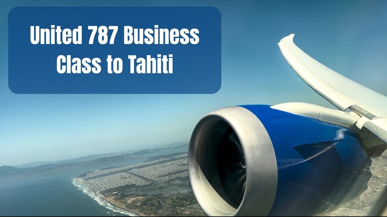 United 787-9 Polaris Business Class San Francisco to Tahiti