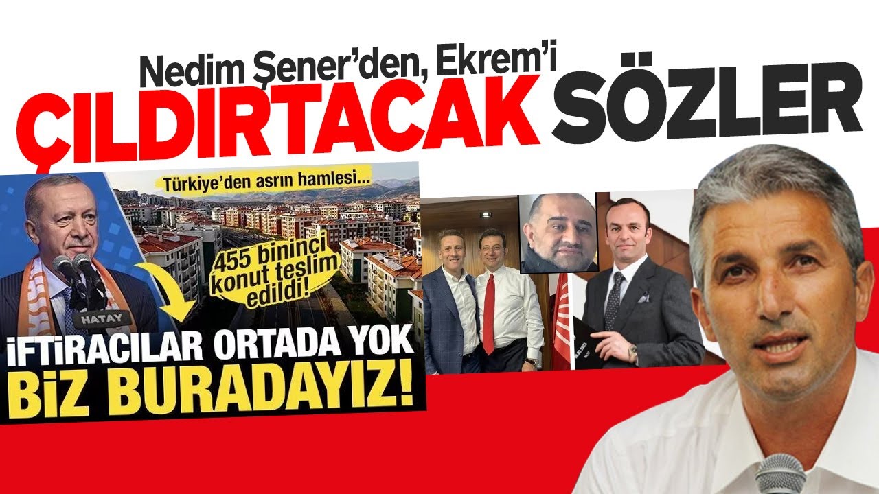 NEDİM ŞENER'DEN EKREM'İ &Ccedil;ILDIRTACAK S&Ouml;ZLER. SESLİ MAKALE